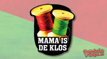 Mama is de klos